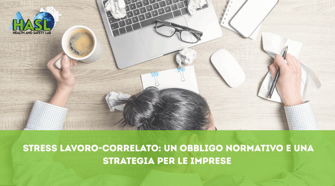 Stress lavoro-correlato: un obbligo normativo e una sfida strategica per le imprese